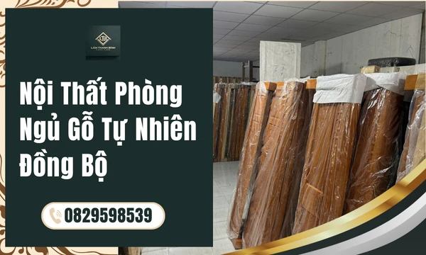 Nội Thất Phòng Ngủ Gỗ Tự Nhiên Đồng Bộ