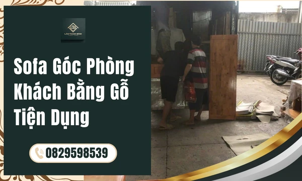 Sofa Góc Phòng Khách Bằng Gỗ Tiện Dụng