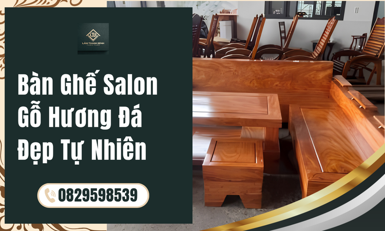 Vẻ đẹp tự nhiên của Bàn Ghế Salon gỗ hương đá
