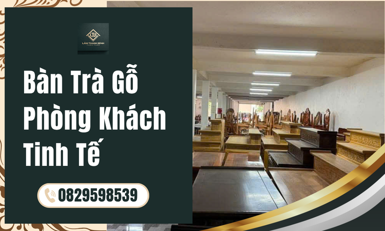 Bàn Trà Gỗ – Định Nghĩa và Đặc Điểm Nổi Bật